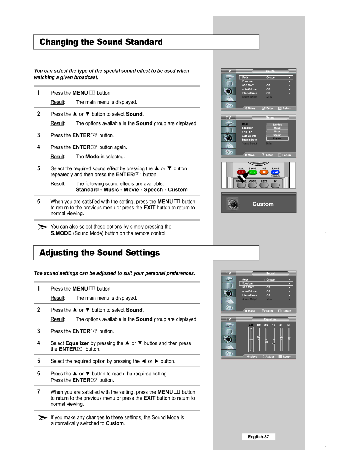 Samsung LE40M5, LE26M5 manual Changing the Sound Standard, Adjusting the Sound Settings, Standard Music Movie Speech Custom 