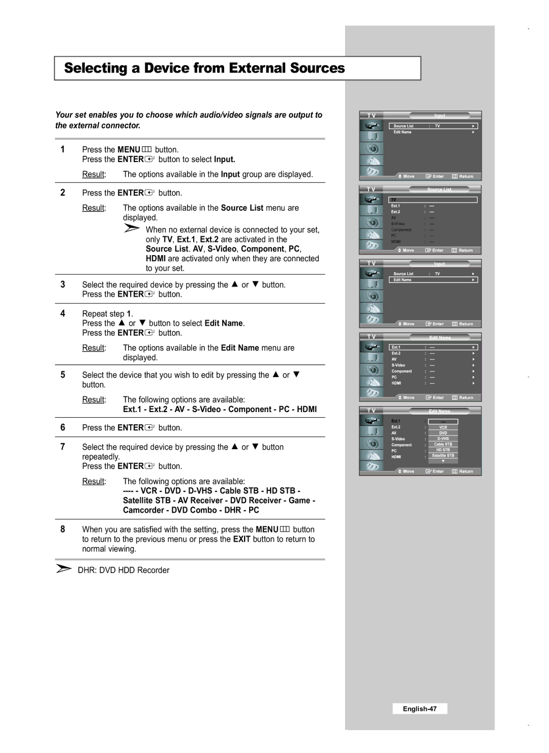 Samsung LE26M5, LE40M5, LE32M5 manual Selecting a Device from External Sources, Ext.1 Ext.2 AV S-Video Component PC Hdmi 