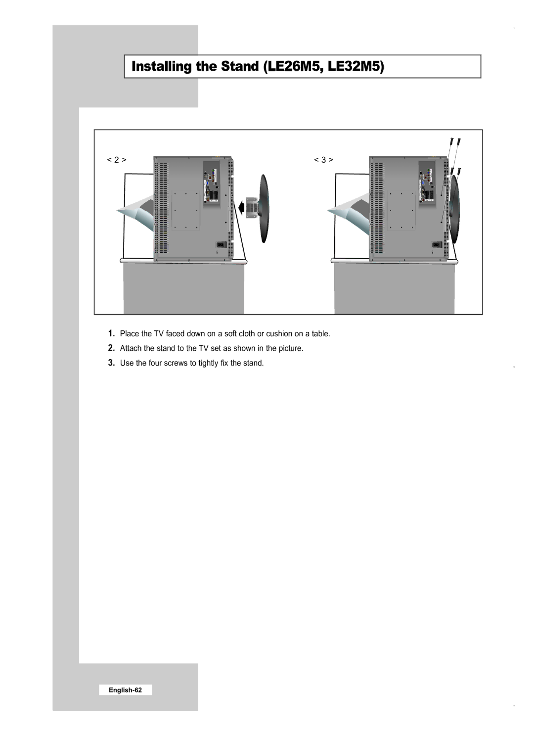 Samsung LE40M5 manual Installing the Stand LE26M5, LE32M5 