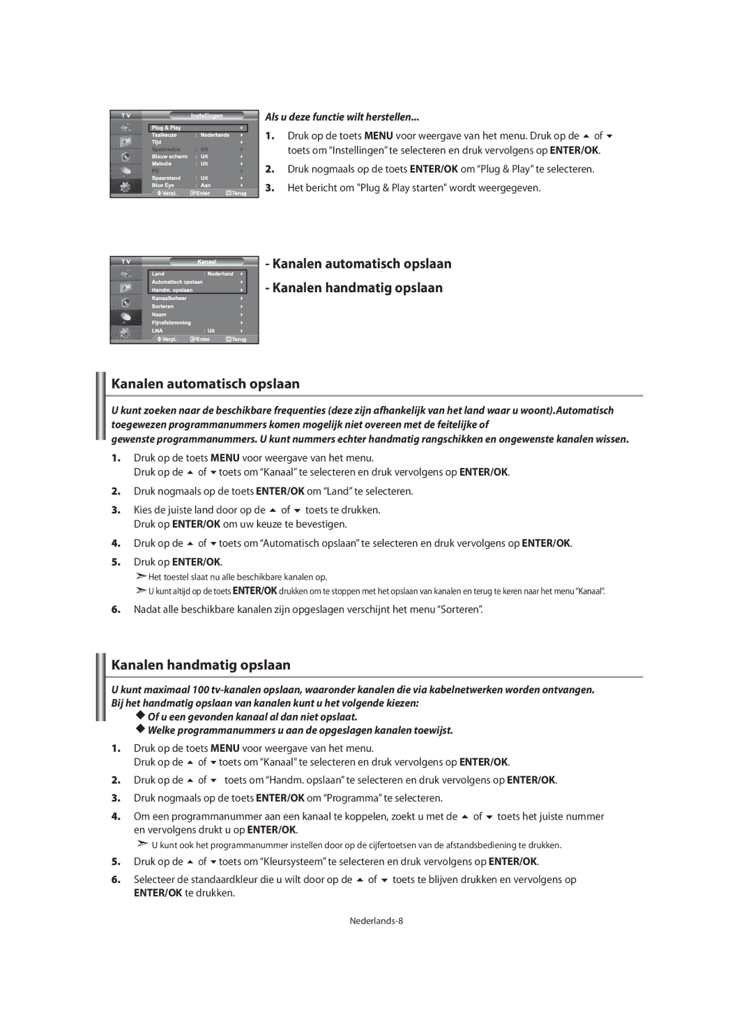 Samsung LE40M9 manual Kanalen automatisch opslaan, Kanalen handmatig opslaan, Als u deze functie wilt herstellen 