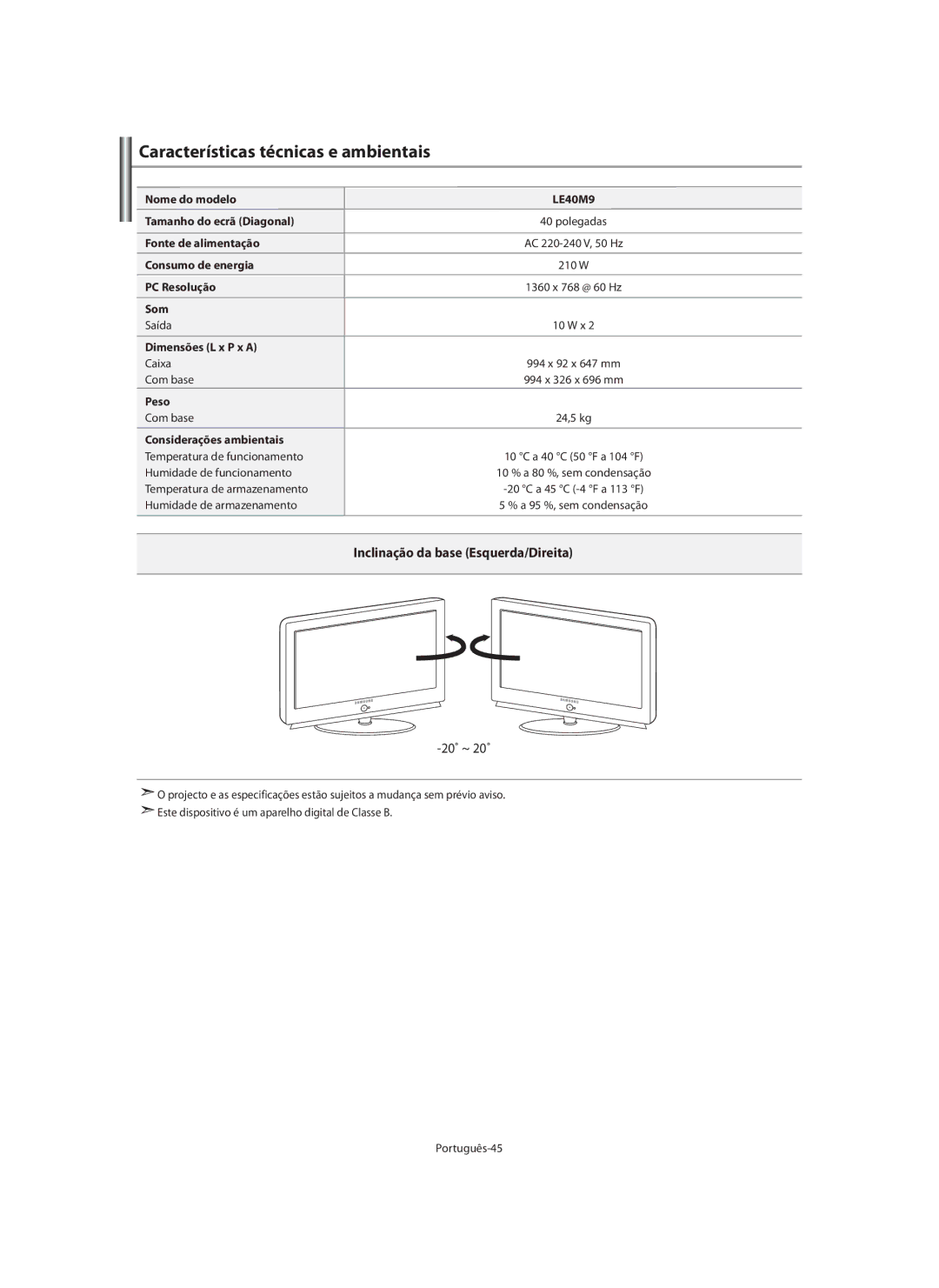 Samsung LE40M9 manual Características técnicas e ambientais, Inclinação da base Esquerda/Direita 