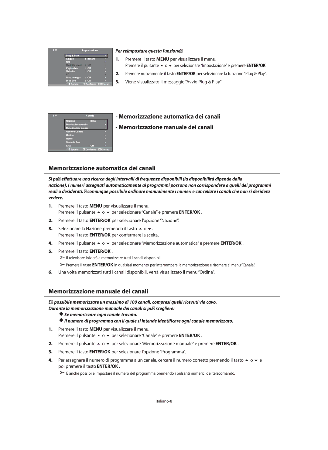 Samsung LE40M9 Memorizzazione automatica dei canali, Memorizzazione manuale dei canali, Per reimpostare questa funzione… 