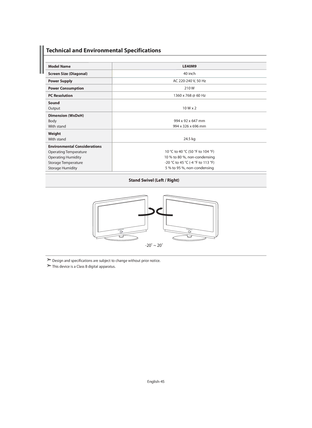 Samsung LE40M9 manual Technical and Environmental Specifications, Stand Swivel Left / Right, 20˚ ~ 20˚ 