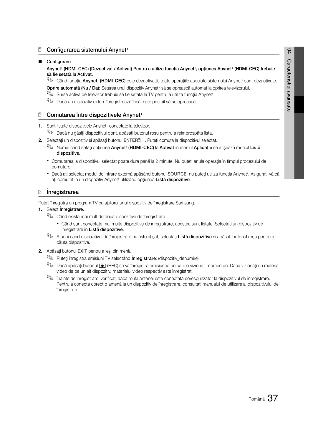 Samsung LE40C630, LE46C630, LE37C630 Configurarea sistemului Anynet+, Comutarea între dispozitivele Anynet+, Înregistrarea 