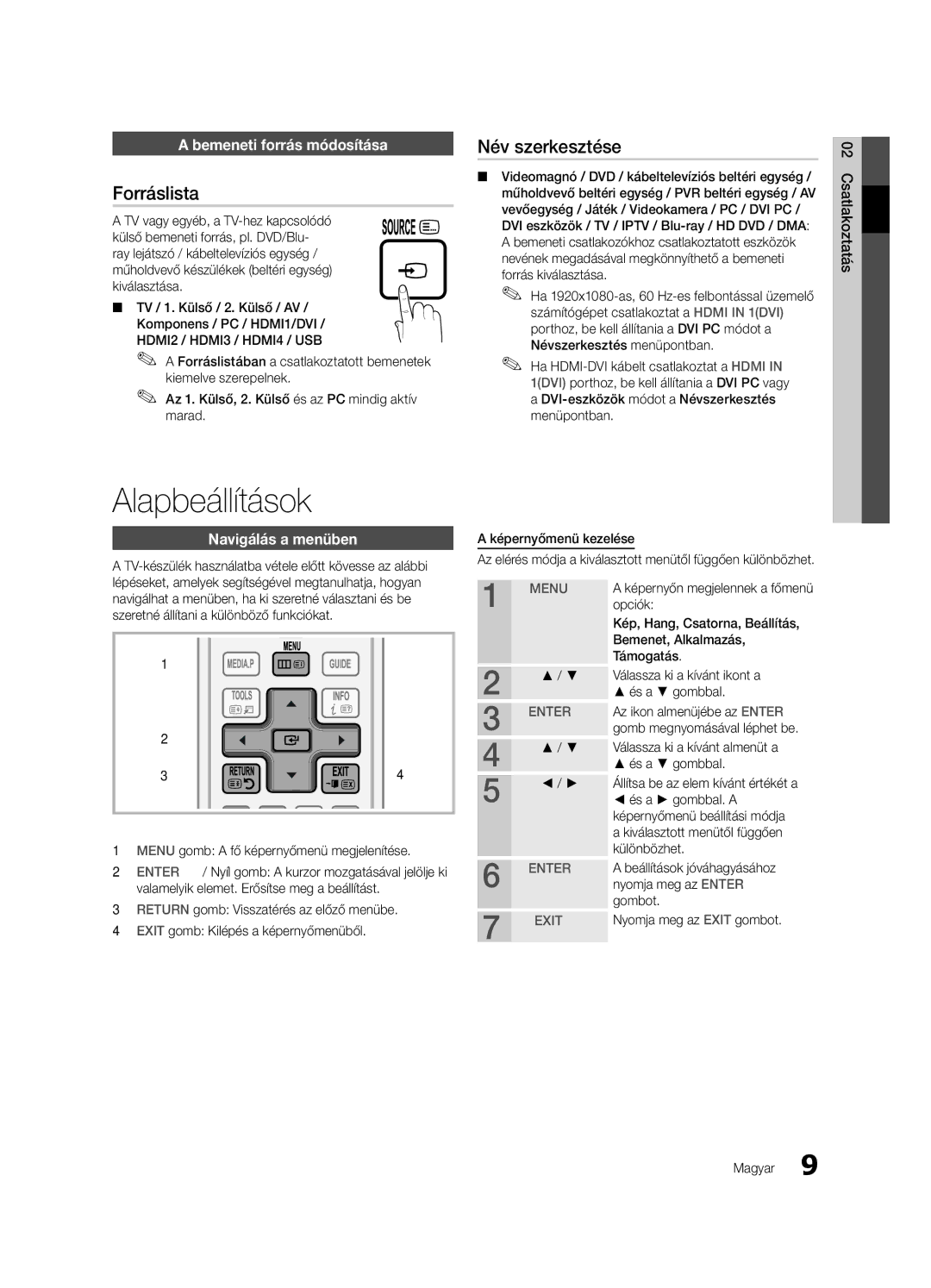 Samsung LE37C630, LE46C630 Alapbeállítások, Forráslista, Név szerkesztése, Bemeneti forrás módosítása, Navigálás a menüben 