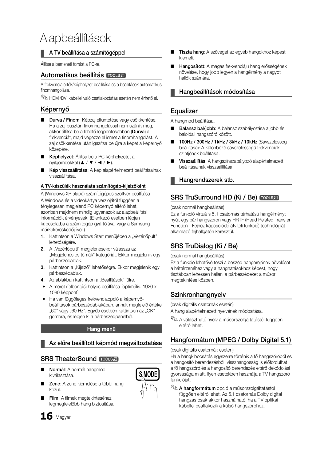 Samsung LE40C630 Automatikus beállítás t, Képernyő, SRS TruSurround HD Ki / Be t, SRS TruDialog Ki / Be, Szinkronhangnyelv 