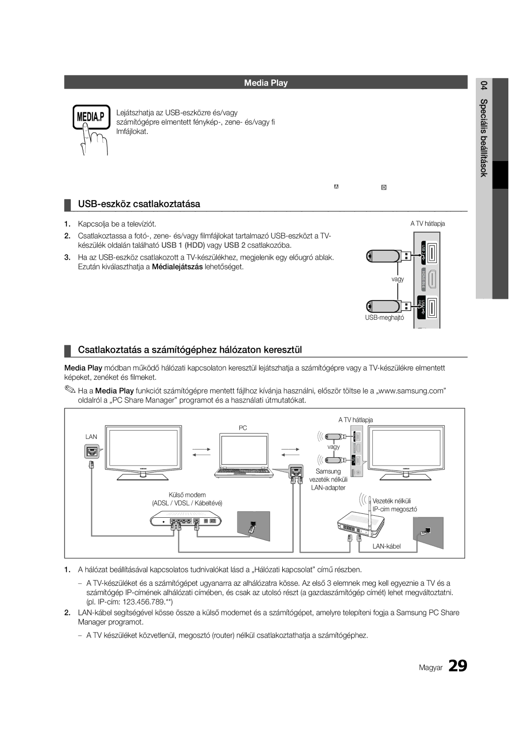 Samsung LE37C630 USB-eszköz csatlakoztatása, Csatlakoztatás a számítógéphez hálózaton keresztül, Kapcsolja be a televíziót 