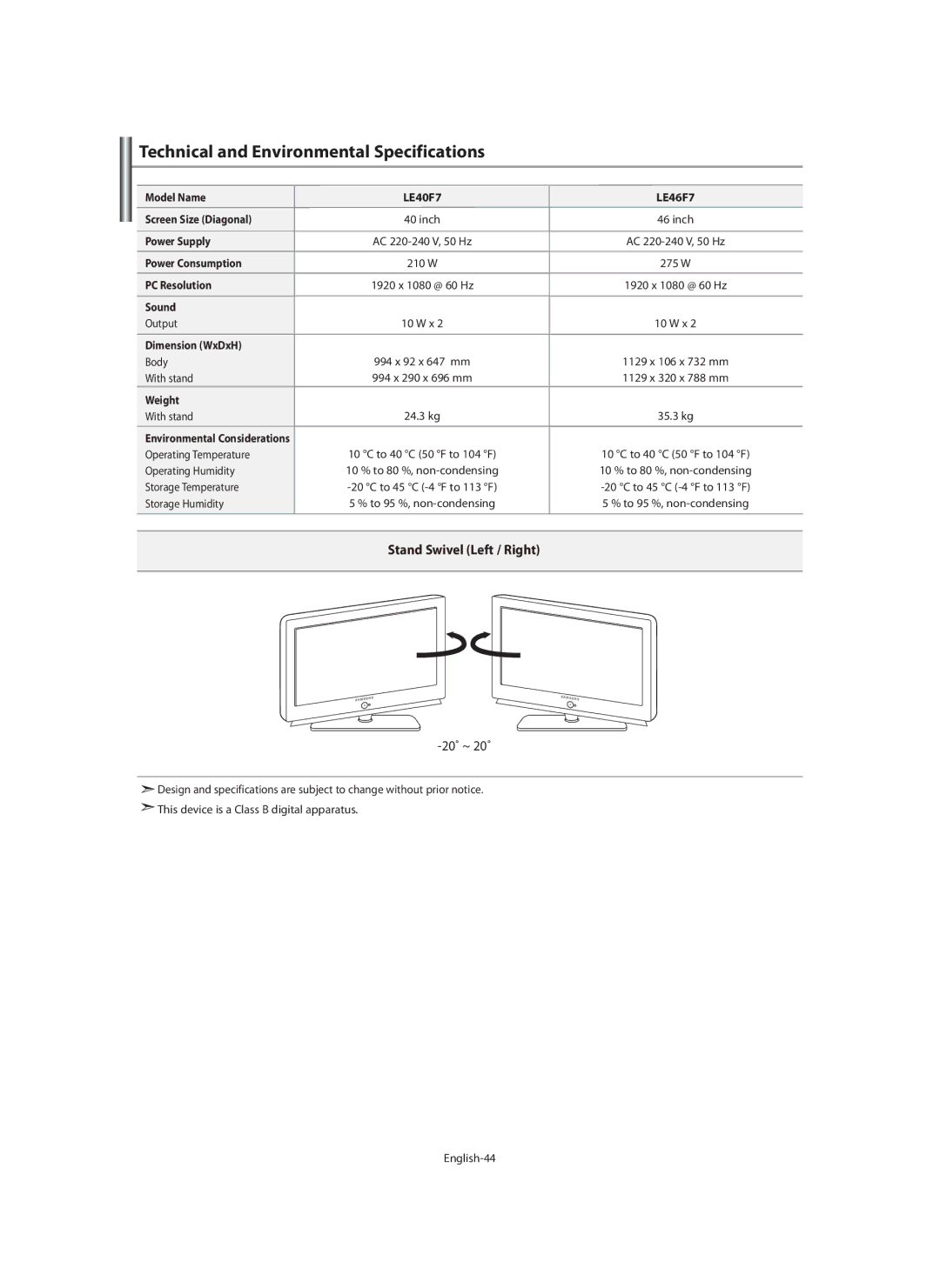 Samsung LE46F7, LE40F7 manual Technical and Environmental Specifications, Stand Swivel Left / Right, 20˚ ~ 20˚ 