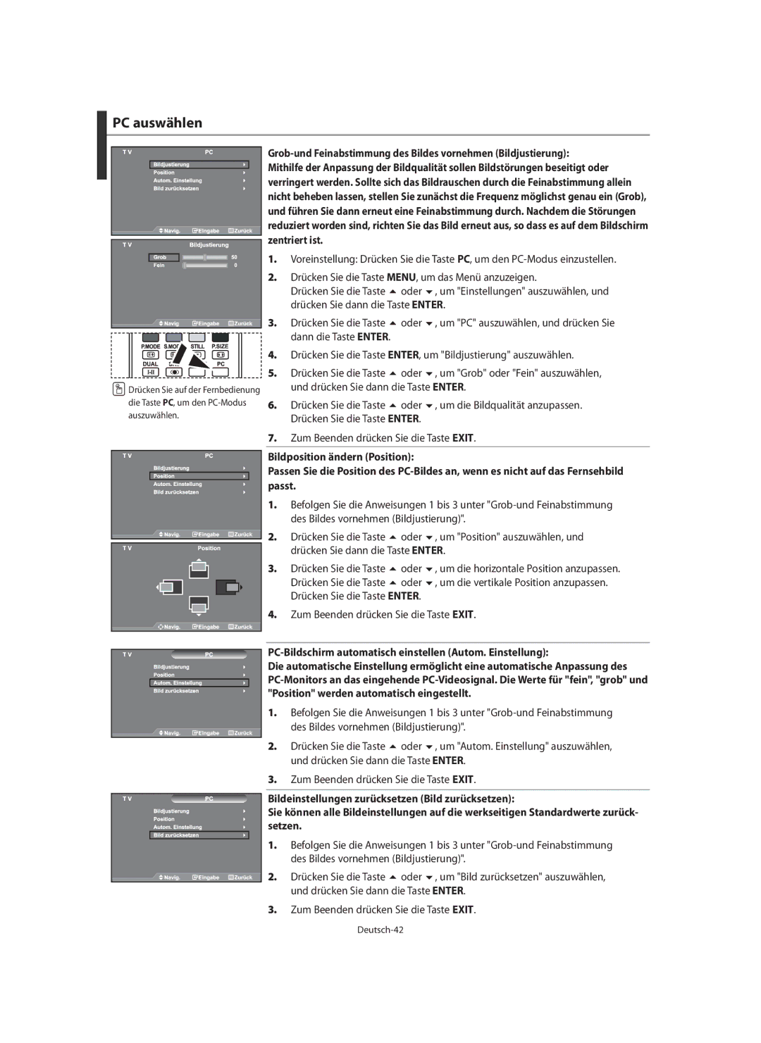 Samsung LE46N7 manual PC auswählen, Drücken Sie die Taste Oder, Drücken Sie die Taste ENTER, um Bildjustierung auszuwählen 