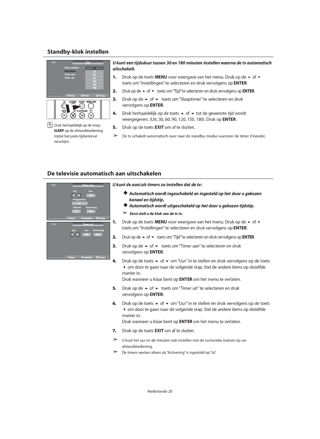 Samsung LE40N7, LE46N7, LE32N7 manual Standby-klok instellen, De televisie automatisch aan uitschakelen, Druk op de 