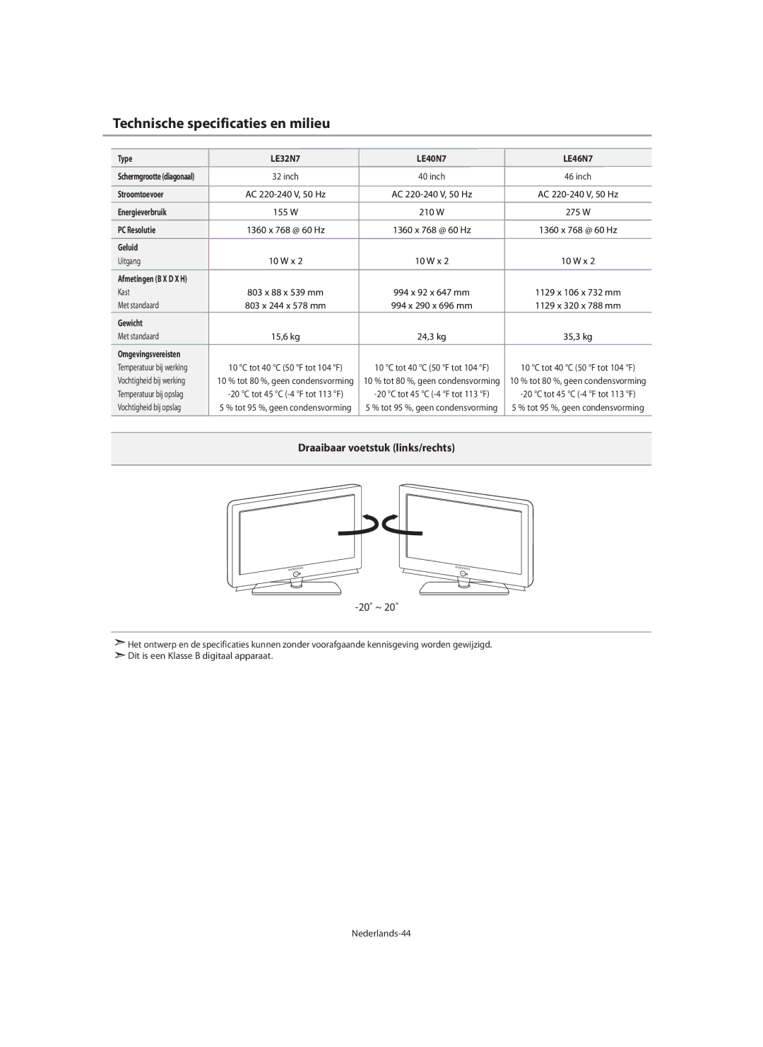 Samsung LE40N7, LE46N7, LE32N7 manual Technische specificaties en milieu, Draaibaar voetstuk links/rechts 