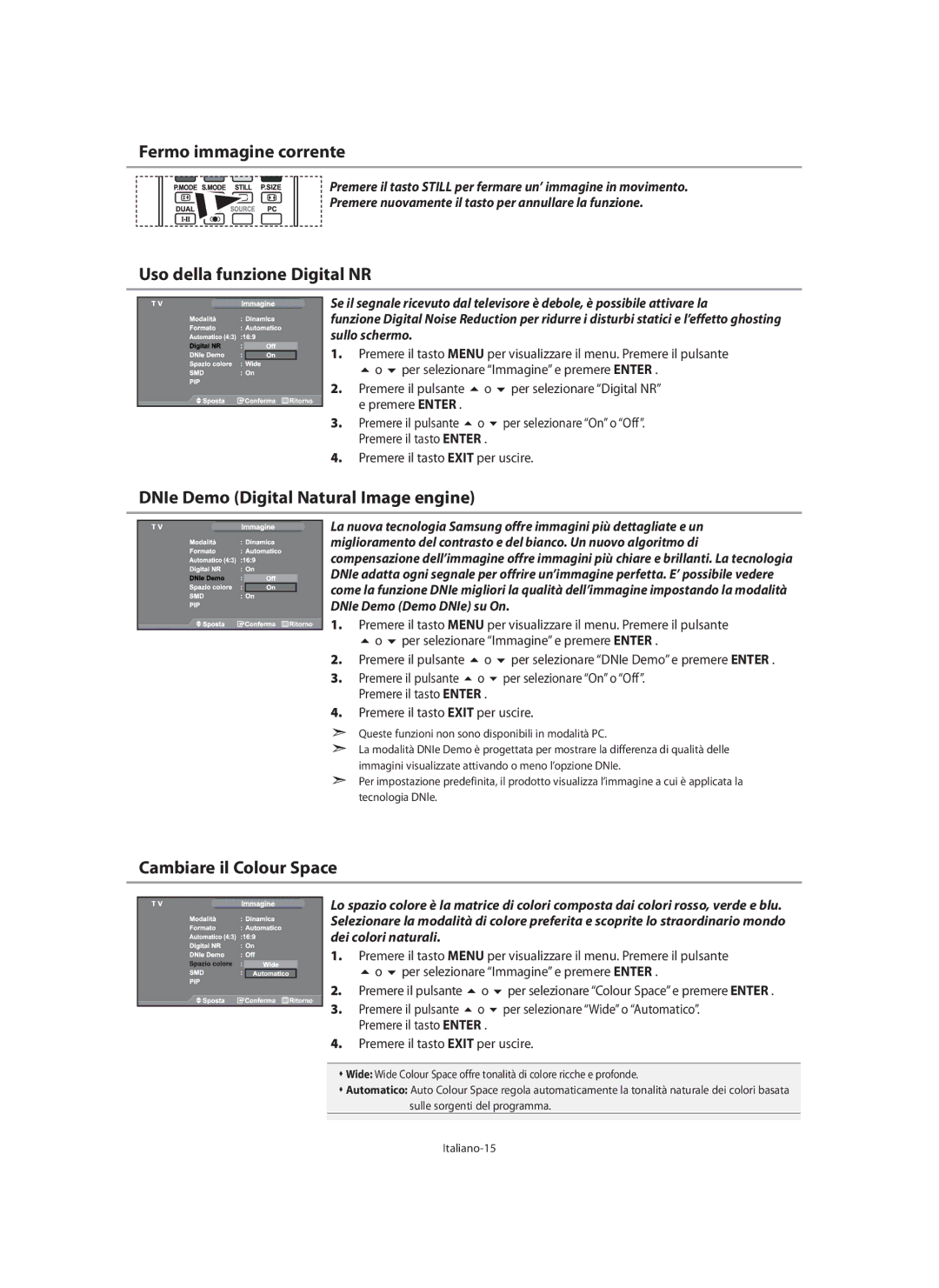 Samsung LE32N7, LE46N7, LE40N7 manual Fermo immagine corrente, Uso della funzione Digital NR, Cambiare il Colour Space 
