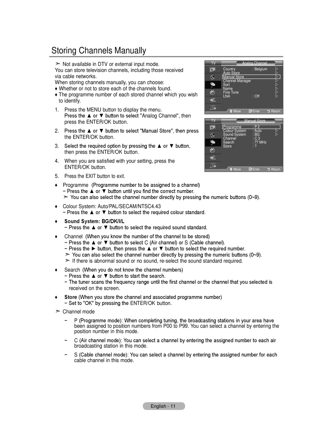 Samsung LE52F9 Storing Channels Manually, Colour System Auto/PAL/SECAM/NTSC4.43, Sound System BG/DK/I/L, Channel mode 