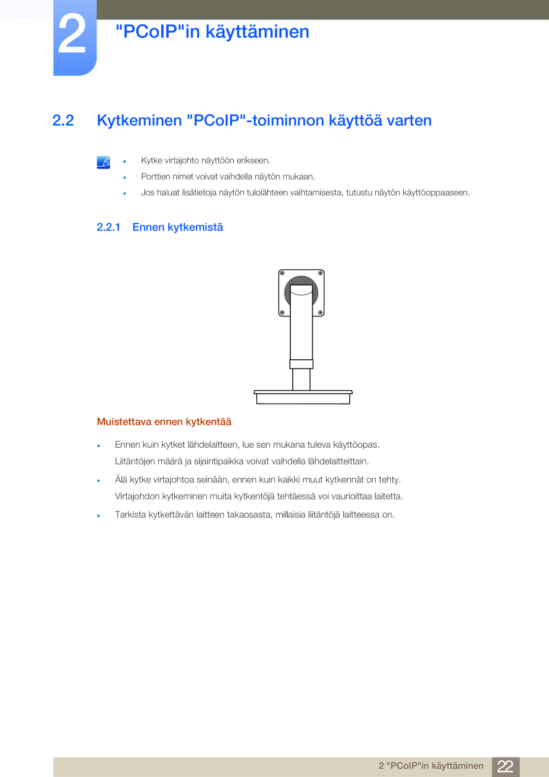 Samsung LF-NBNHNN/EN manual Kytkeminen PCoIP-toiminnon käyttöä varten, Ennen kytkemistä, Muistettava ennen kytkentää 