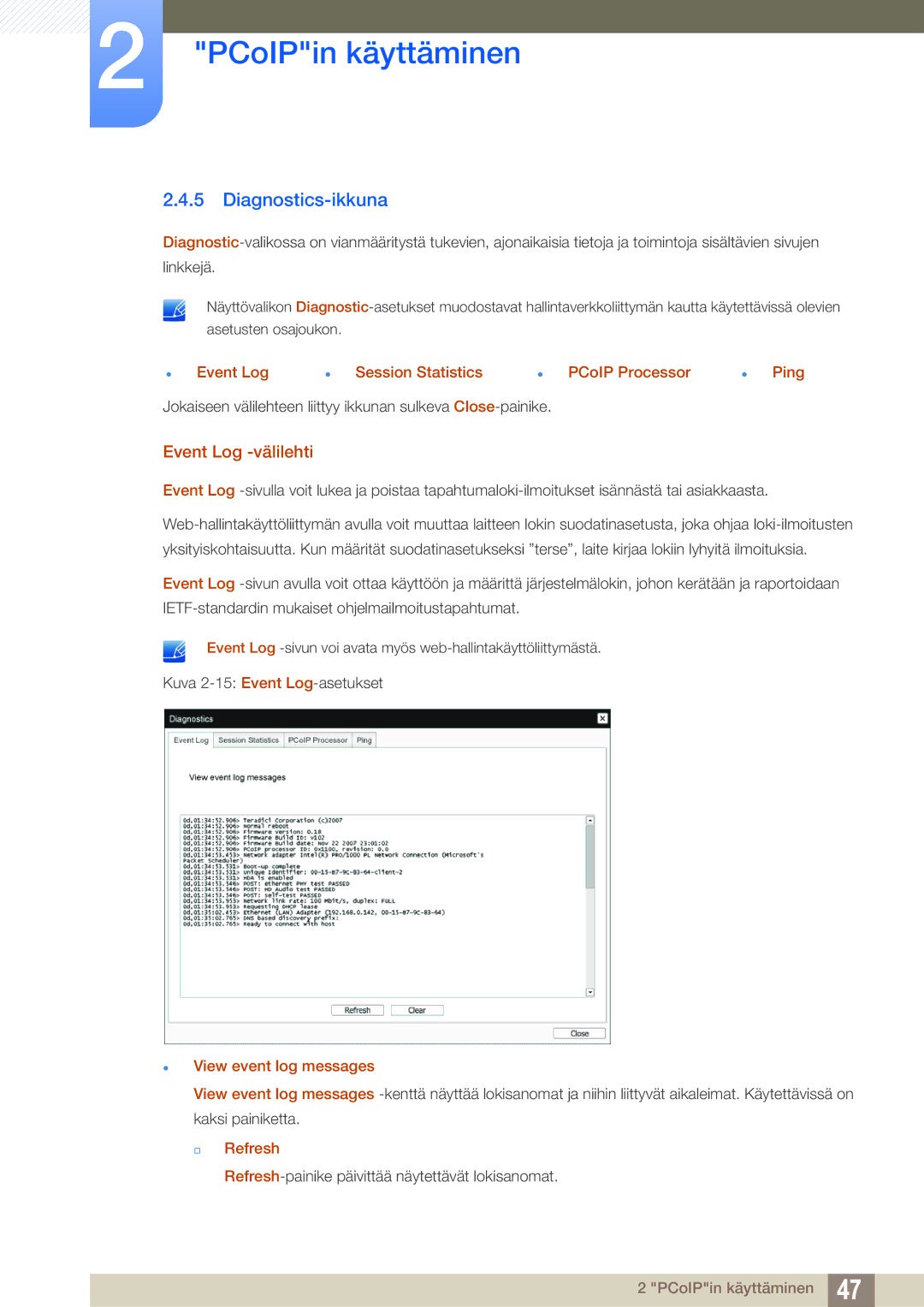 Samsung LF00FNXPFBZXEN manual Diagnostics-ikkuna, Event Log -välilehti, Event Log Session Statistics PCoIP Processor Ping 