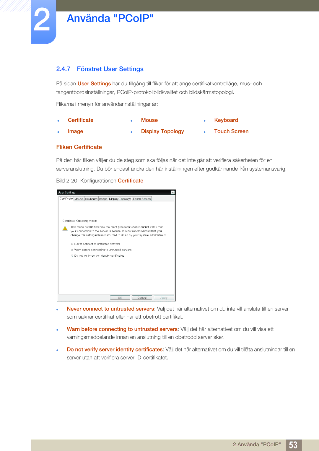 Samsung LF00FNXPFBZXEN, LF-NXN2N/EN manual 7 Fönstret User Settings, Fliken Certificate 