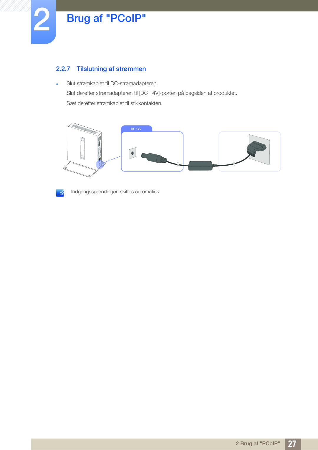 Samsung LF00FNXPFBZXEN, LF-NXN2N/EN manual Tilslutning af strømmen, Brug af PCoIP,  Slut strømkablet til DC-strømadapteren 