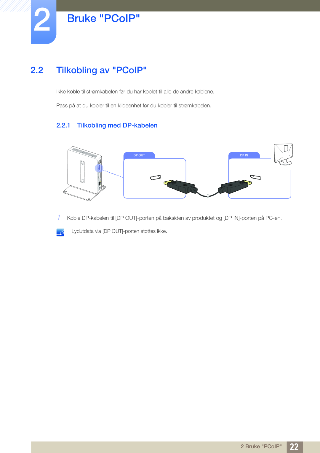Samsung LF-NXN2N/EN, LF00FNXPFBZXEN manual Tilkobling av PCoIP, Tilkobling med DP-kabelen, Bruke PCoIP, Dp Out, Dp In 