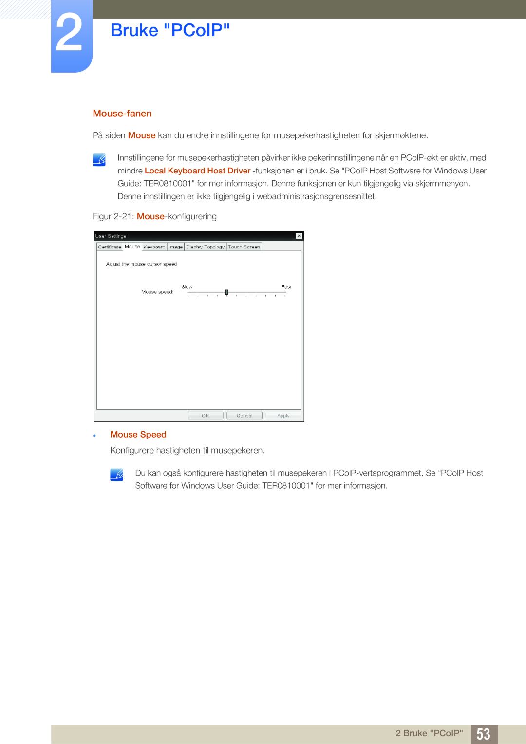 Samsung LF00FNXPFBZXEN, LF-NXN2N/EN manual Bruke PCoIP, Mouse-fanen,  Mouse Speed 