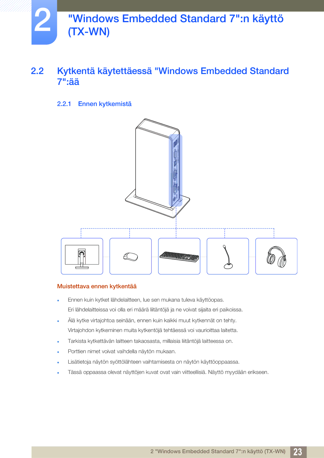 Samsung LF-TXWNF/EN Kytkentä käytettäessä Windows Embedded Standard 7ää, Ennen kytkemistä, Muistettava ennen kytkentää 