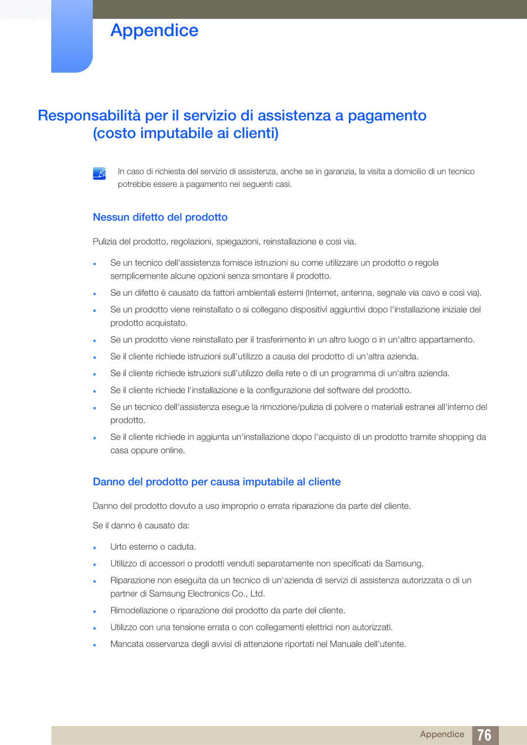 Samsung LF00FNXPFBZXEN manual Nessun difetto del prodotto, Danno del prodotto per causa imputabile al cliente 