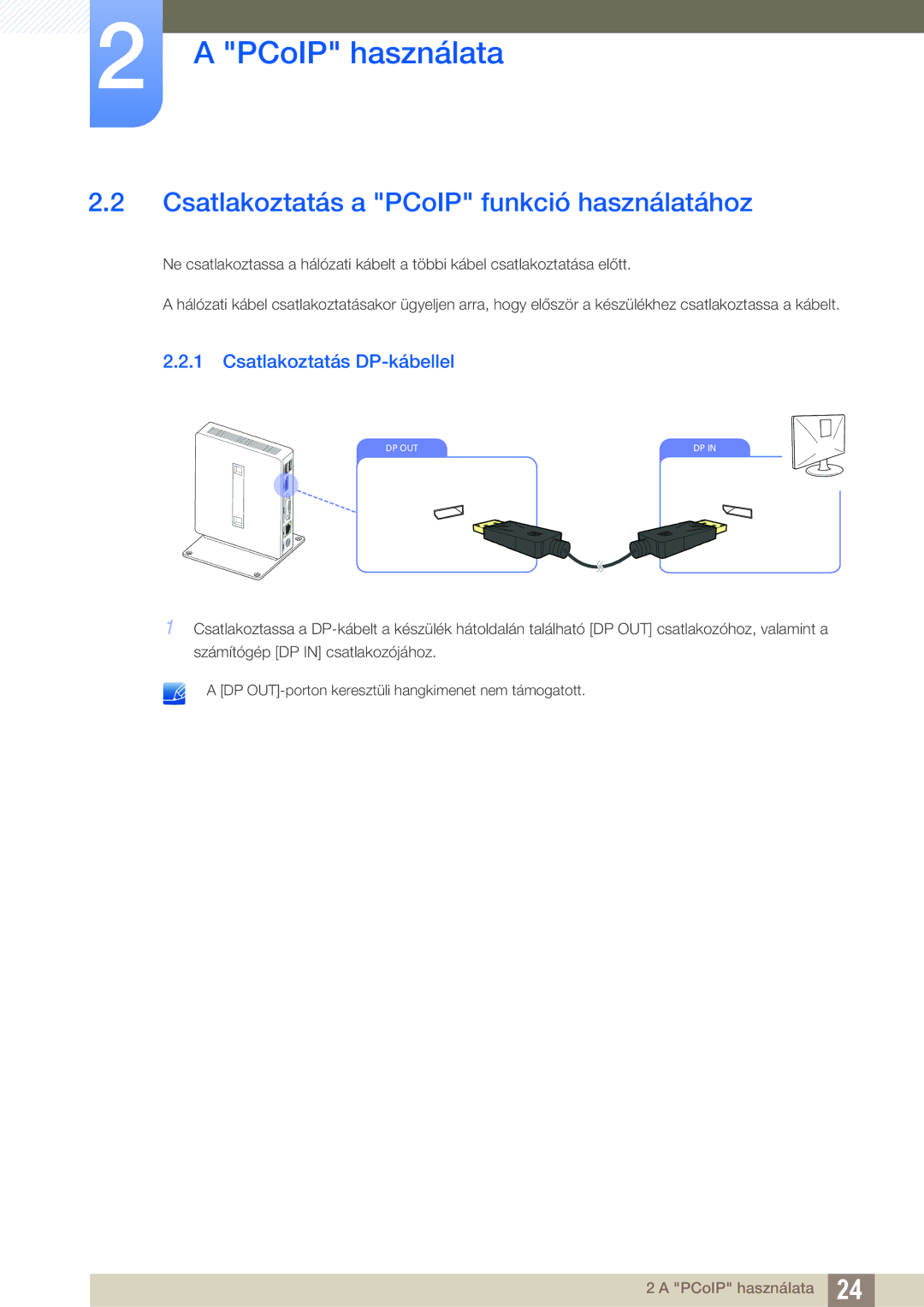 Samsung LF00FNXPFBZXEN manual Csatlakoztatás a PCoIP funkció használatához, Csatlakoztatás DP-kábellel 