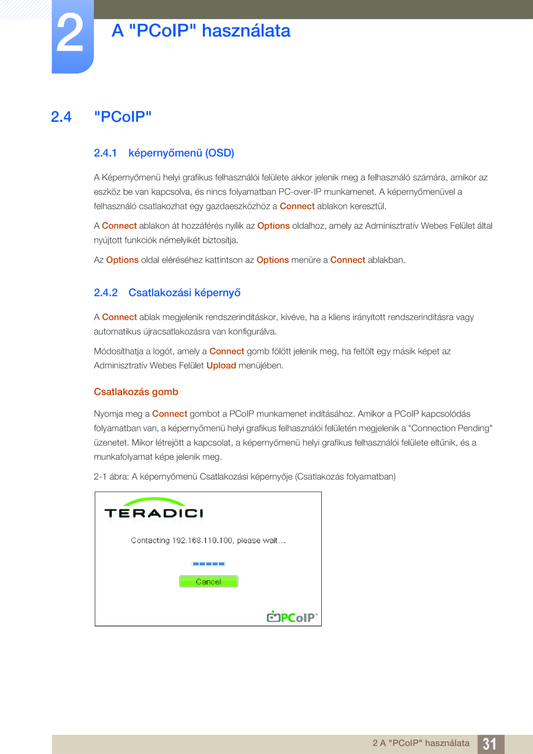 Samsung LF00FNXPFBZXEN manual PCoIP, 1 képernyőmenü OSD, Csatlakozási képernyő, Csatlakozás gomb 