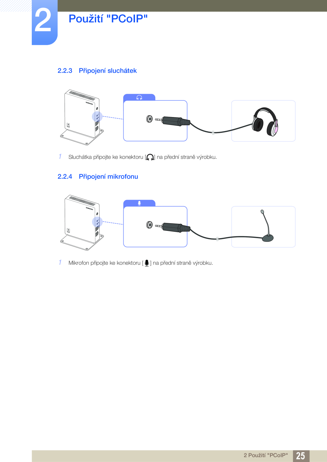 Samsung LF00FNXPFBZXEN manual 2.2.3 Připojení sluchátek, 2.2.4 Připojení mikrofonu, 2 Použití PCoIP 
