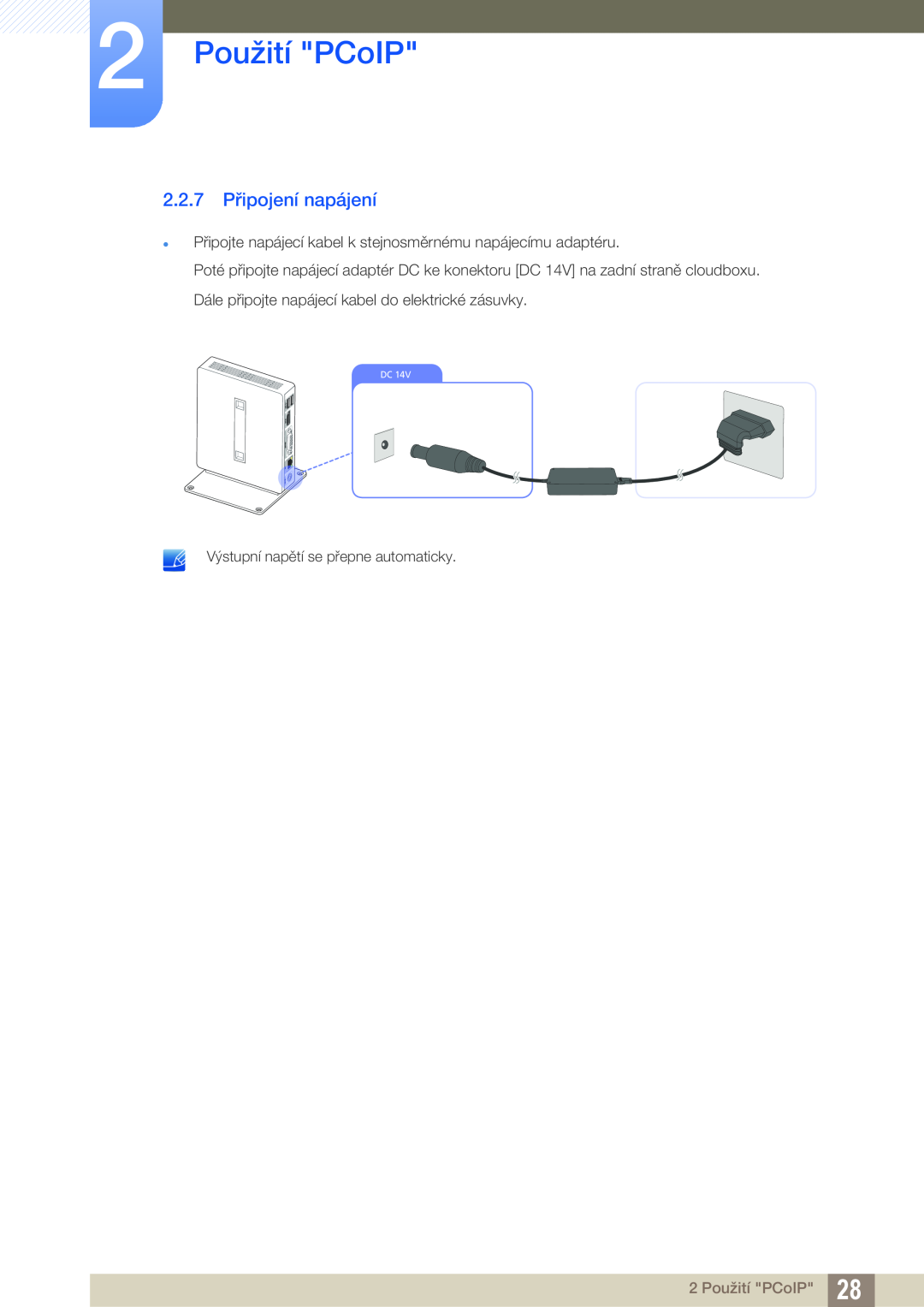 Samsung LF00FNXPFBZXEN manual 2.2.7 Připojení napájení, 2 Použití PCoIP, Výstupní napětí se přepne automaticky 