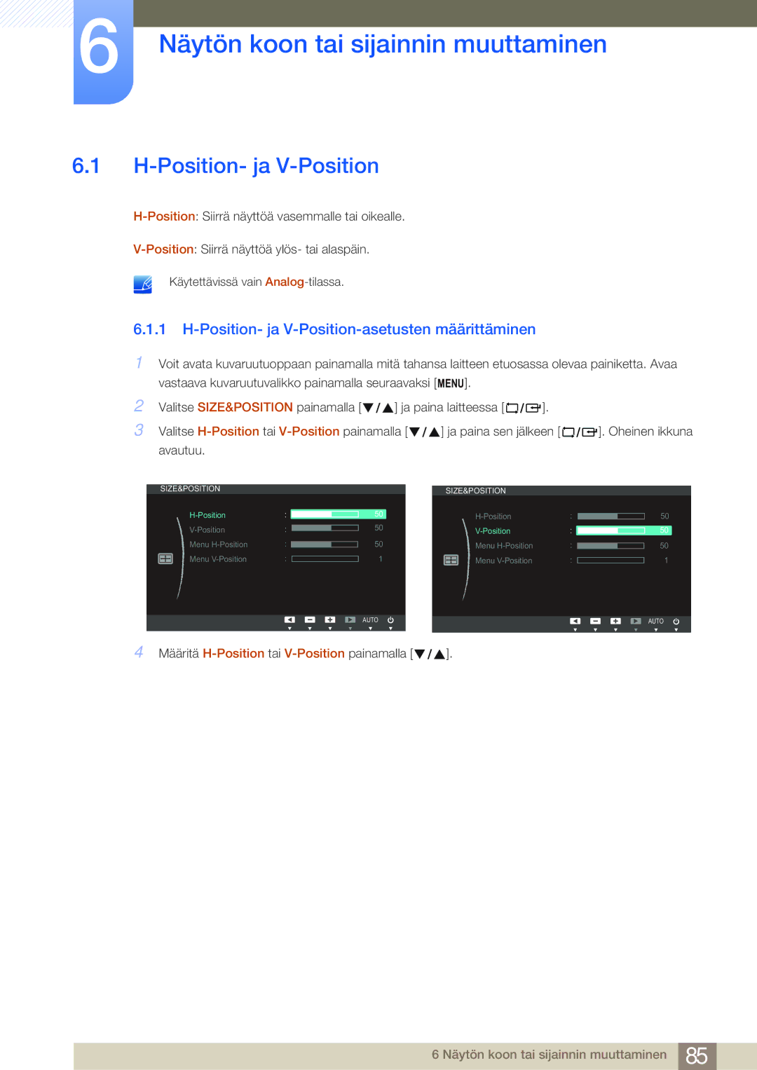 Samsung LF24NEBHBNU/EN, LF19NEBHBNM/EN, LF24NEBHBNM/EN manual Näytön koon tai sijainnin muuttaminen, Position- ja V-Position 