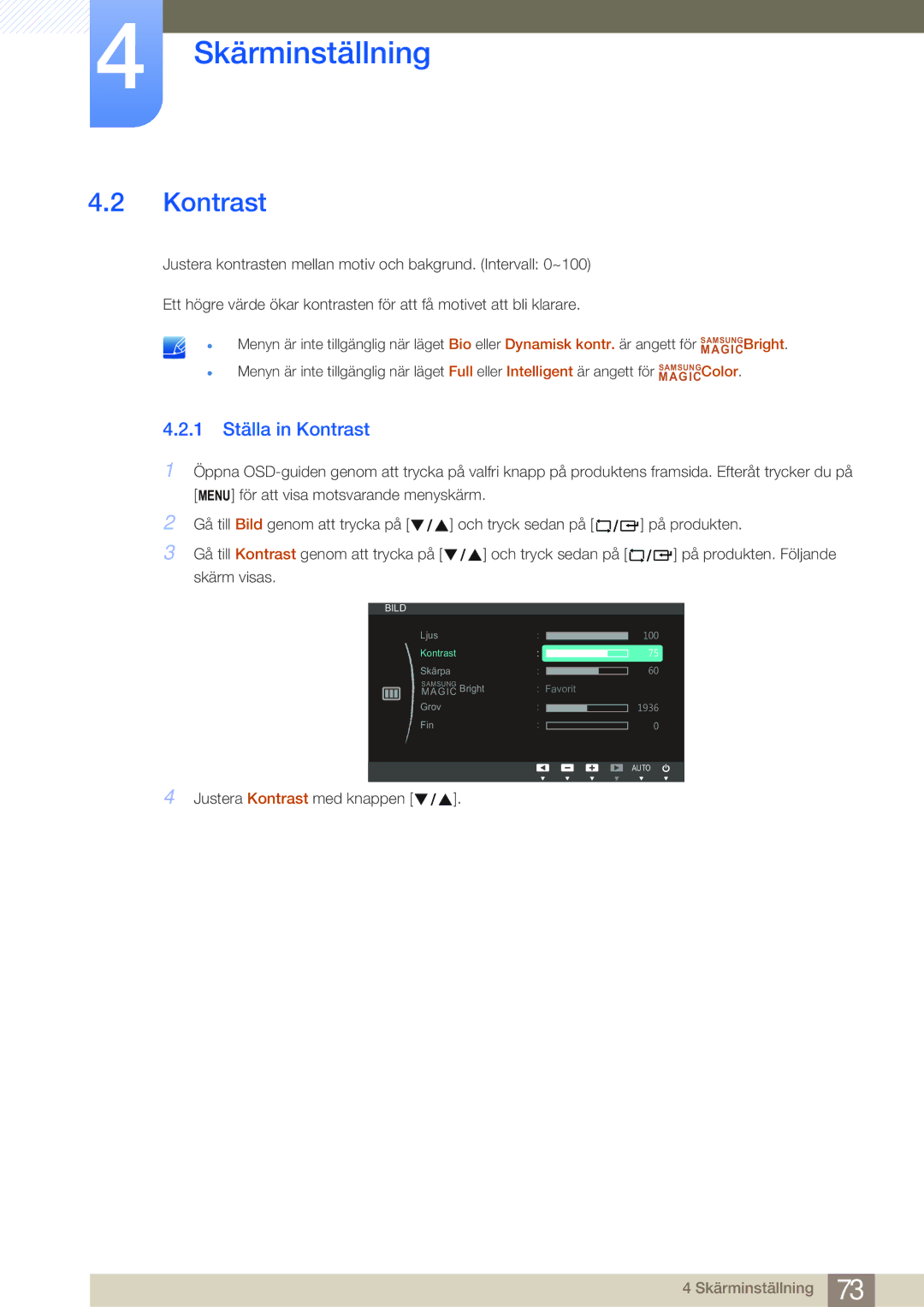 Samsung LF24NEBHBNU/EN, LF19NEBHBNM/EN, LF24NEBHBNM/EN, LF24FN1PFBZXEN manual 1 Ställa in Kontrast 