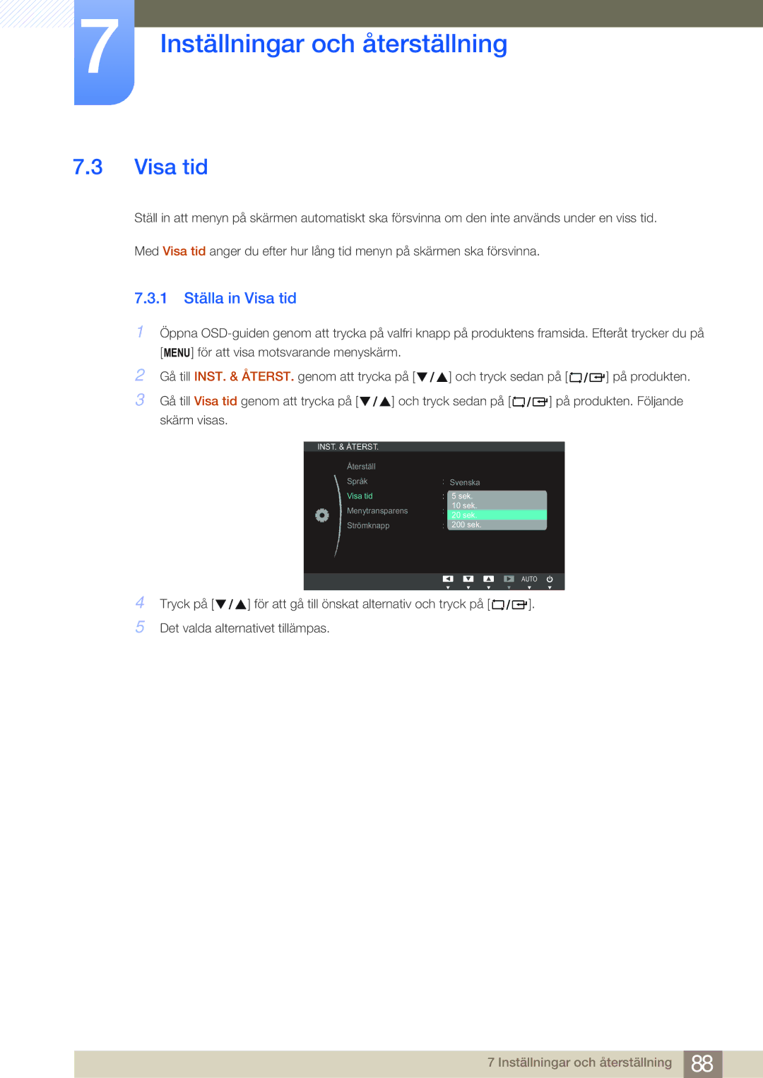 Samsung LF19NEBHBNM/EN, LF24NEBHBNU/EN, LF24NEBHBNM/EN, LF24FN1PFBZXEN manual 1 Ställa in Visa tid 