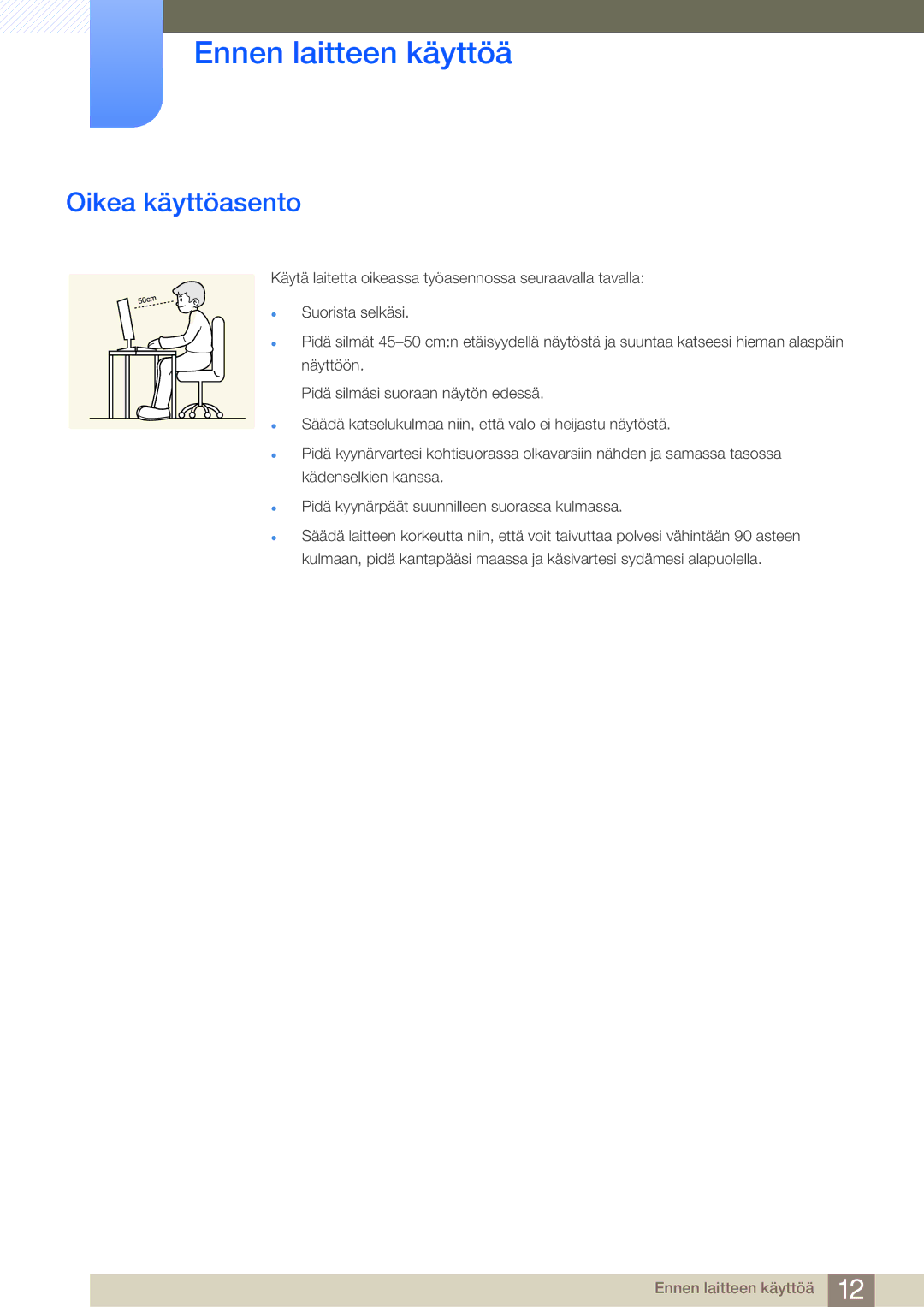 Samsung LF19NSBTBN/EN, LF24NSBTBN/EN, LF22NSBTBN/EN manual Oikea käyttöasento 