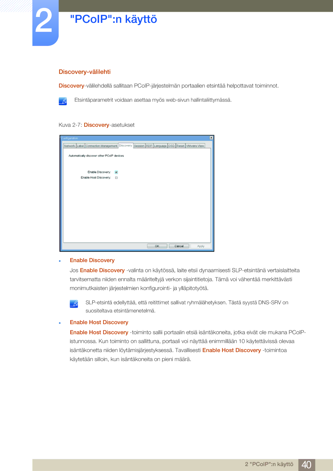 Samsung LF24NSBTBN/EN, LF19NSBTBN/EN, LF22NSBTBN/EN manual Discovery-välilehti, Enable Discovery, Enable Host Discovery 