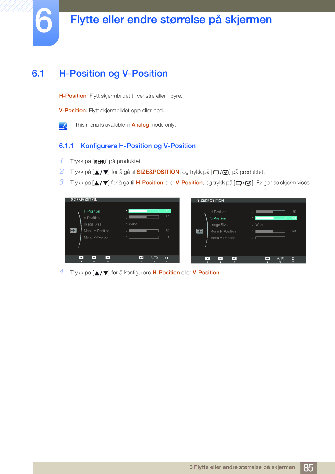 Samsung LF24NSBTBN/EN, LF19NSBTBN/EN, LF22NSBTBN/EN manual Flytte eller endre størrelse på skjermen, Position og V-Position 