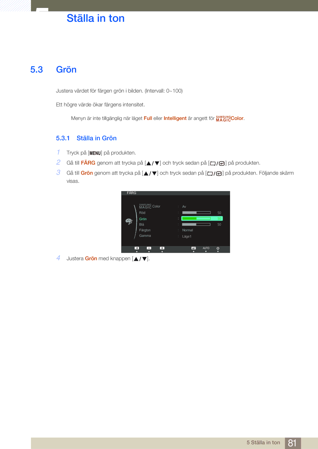 Samsung LF19NSBTBN/EN, LF24NSBTBN/EN, LF22NSBTBN/EN manual 1 Ställa in Grön 