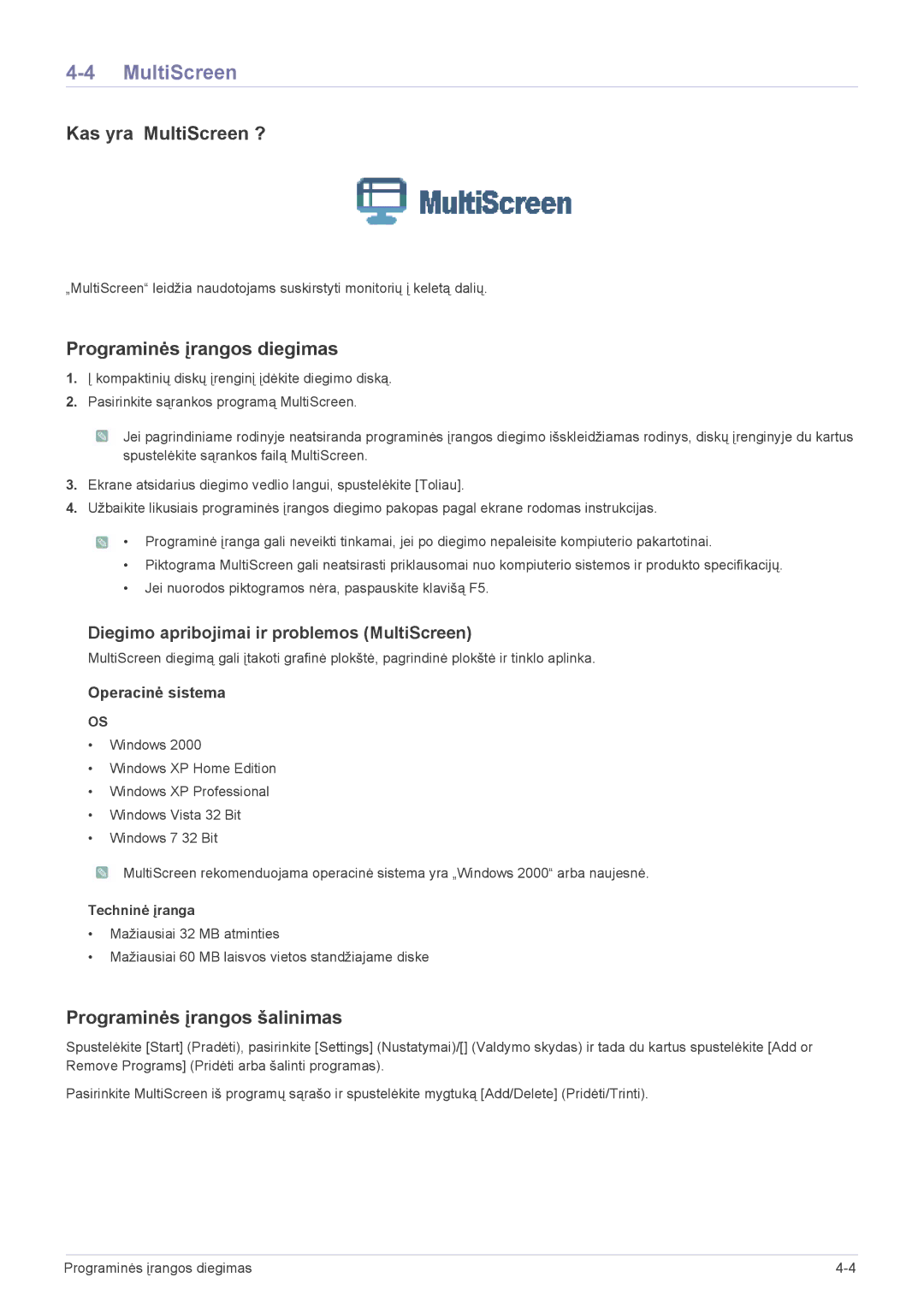 Samsung LF19PPBCB/EN manual Kas yra MultiScreen ?, Diegimo apribojimai ir problemos MultiScreen, Operacinė sistema 