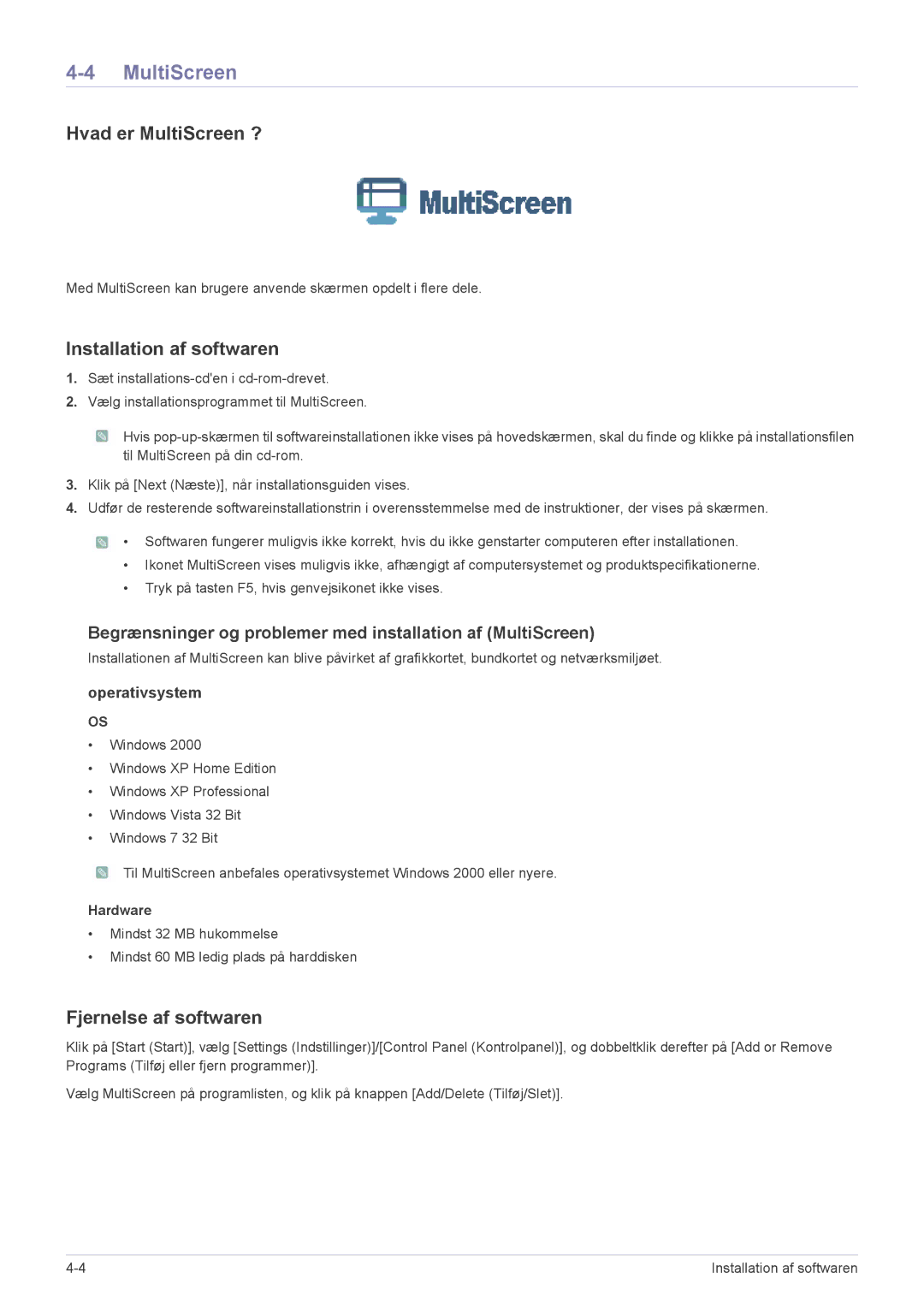 Samsung LF19PPBCB/EN Hvad er MultiScreen ?, Begrænsninger og problemer med installation af MultiScreen, Operativsystem 