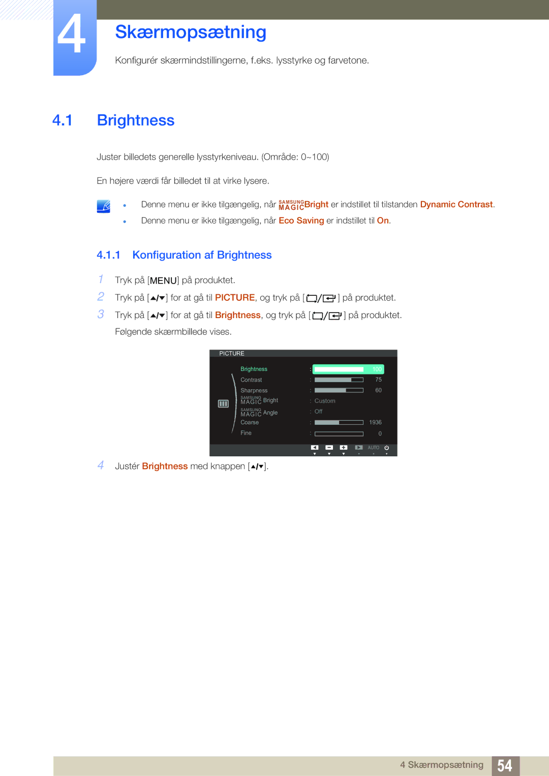 Samsung LF24TOWHBFM/EN, LF19TOWHBDM/EN, LF19TOWHBFM/EN, LF24TOWHBDM/EN manual Skærmopsætning, Konfiguration af Brightness 