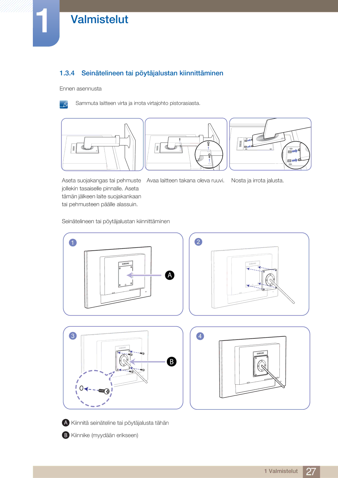 Samsung LF24TOWHBDM/EN, LF19TOWHBDM/EN, LF19TOWHBFM/EN, LF24TOWHBFM/EN manual Seinätelineen tai pöytäjalustan kiinnittäminen 