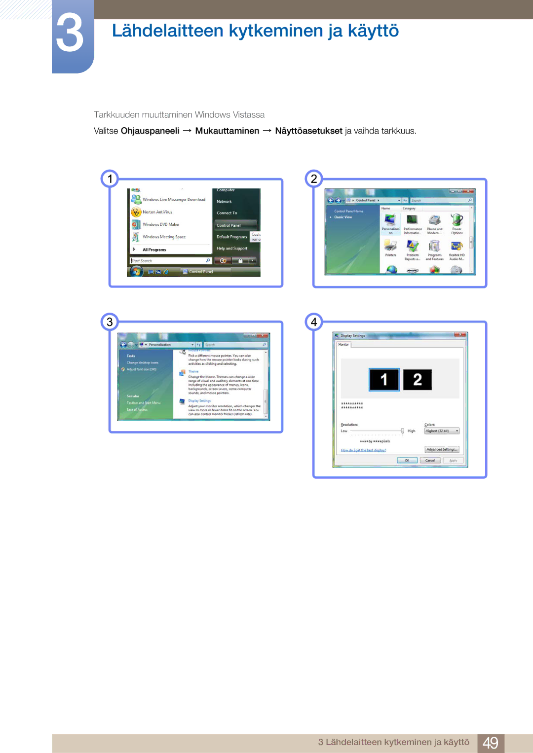 Samsung LF19TOWHBFM/EN, LF19TOWHBDM/EN, LF24TOWHBFM/EN, LF24TOWHBDM/EN manual Tarkkuuden muuttaminen Windows Vistassa 