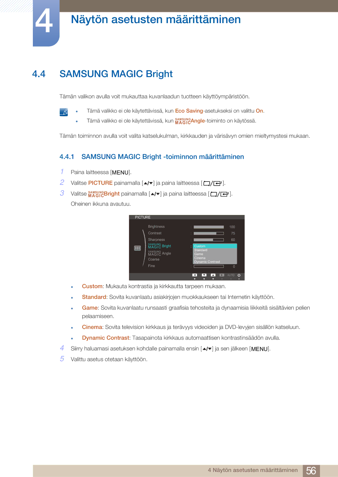 Samsung LF19TOWHBDM/EN, LF19TOWHBFM/EN, LF24TOWHBFM/EN, LF24TOWHBDM/EN Samsung Magic Bright -toiminnon määrittäminen 