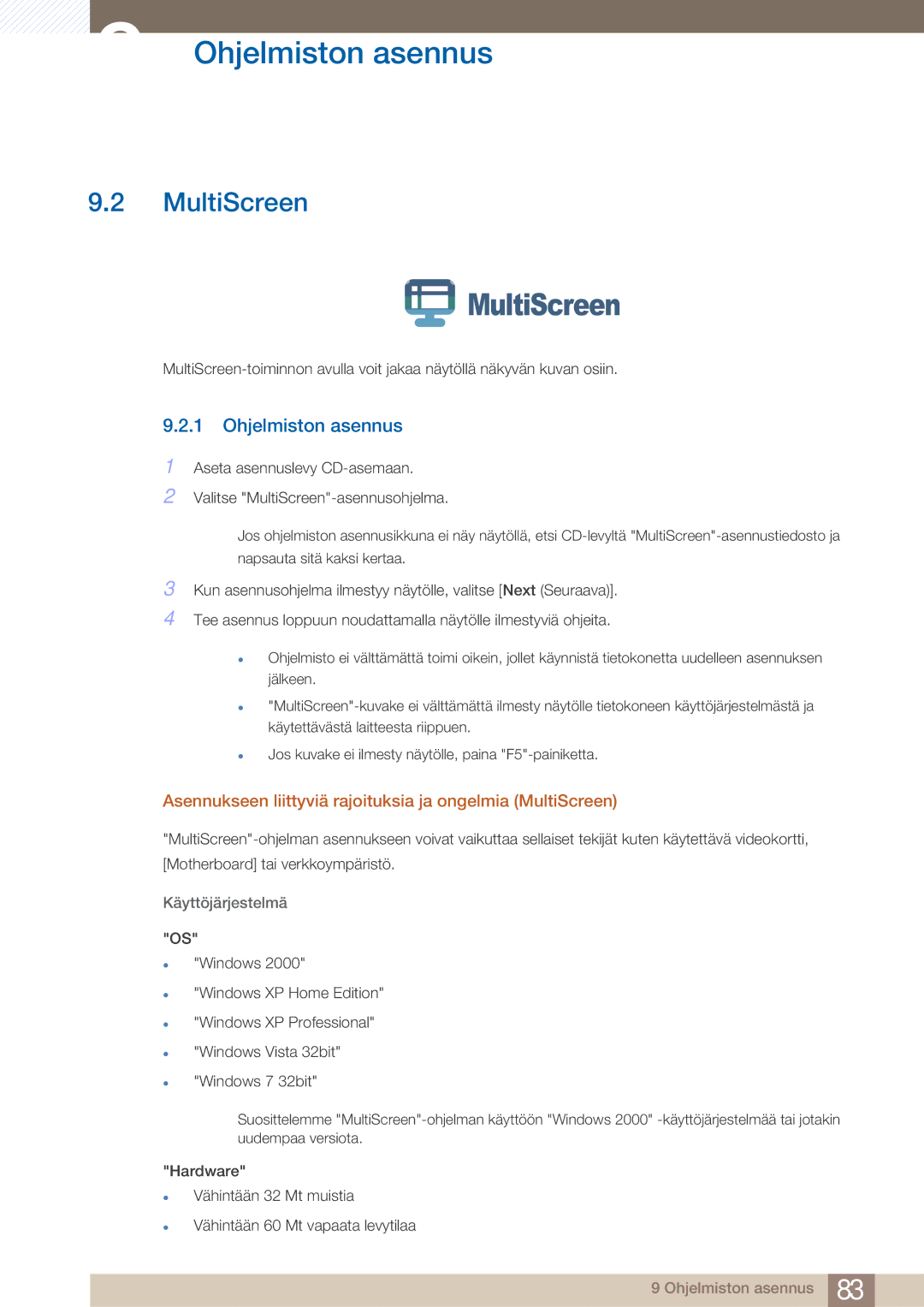 Samsung LF24TOWHBDM/EN, LF19TOWHBDM/EN Ohjelmiston asennus, Asennukseen liittyviä rajoituksia ja ongelmia MultiScreen 