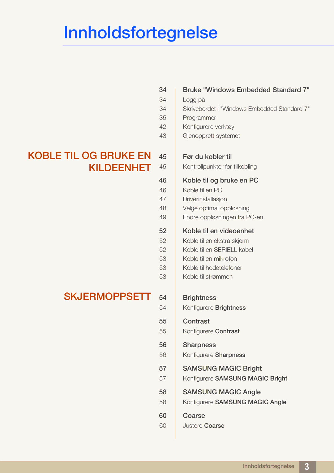 Samsung LF24TOWHBDM/EN, LF19TOWHBDM/EN, LF19TOWHBFM/EN, LF24TOWHBFM/EN Koble TIL OG Bruke EN 45 Kildeenhet Skjermoppsett 