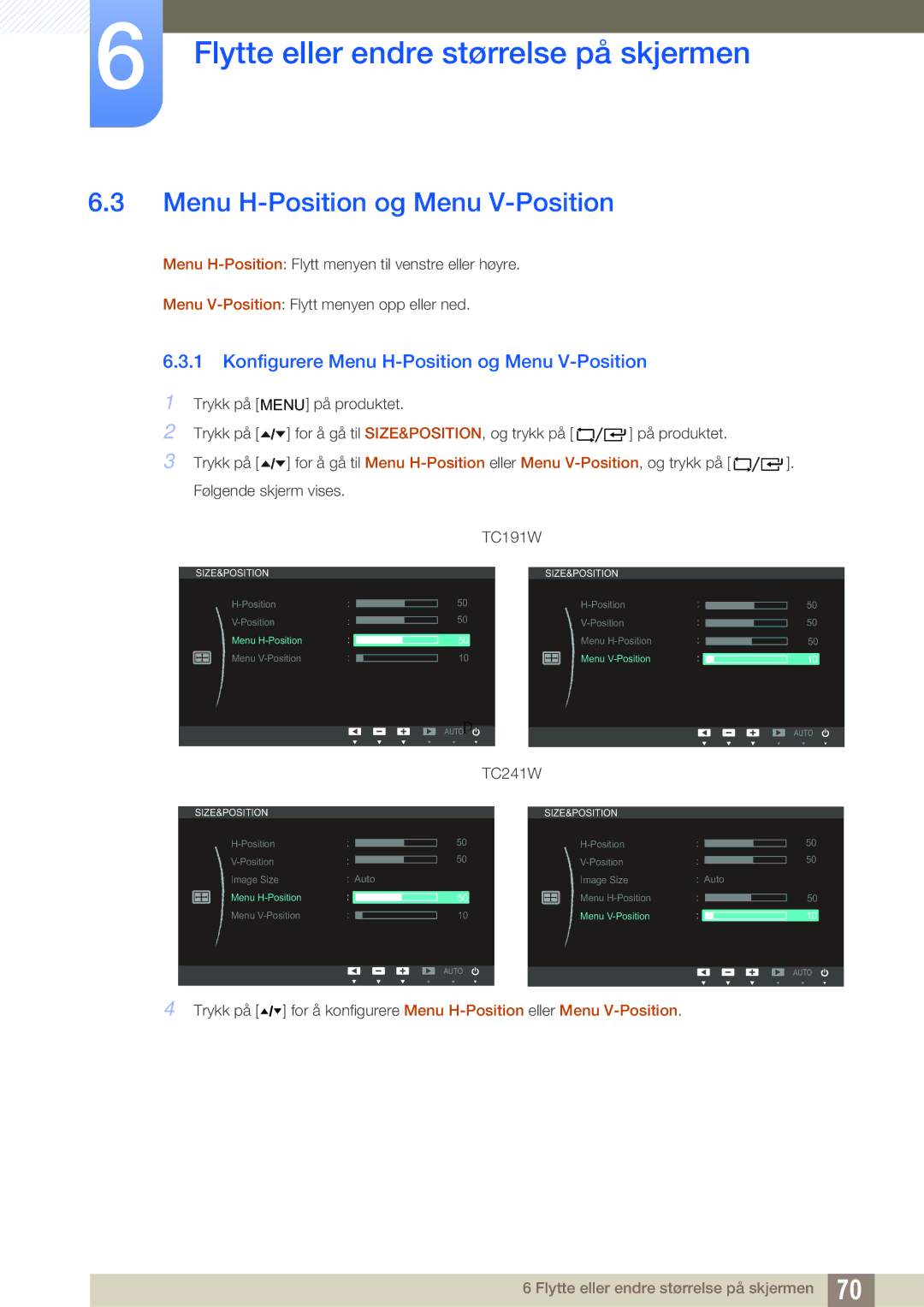 Samsung LF19TOWHBFM/EN, LF19TOWHBDM/EN, LF24TOWHBFM/EN, LF24TOWHBDM/EN Konfigurere Menu H-Position og Menu V-Position 