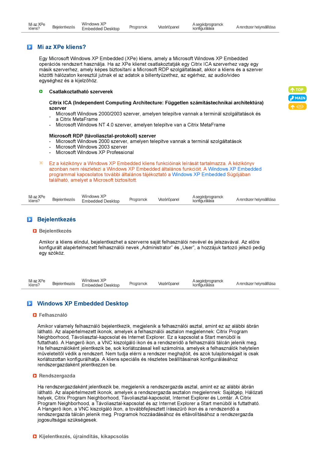 Samsung LF19TPTLSJ/EN, LH40MGPLBC/EN, LF17TPTLSN/EDC manual Mi az XPe kliens?, Bejelentkezés, Windows XP Embedded Desktop 