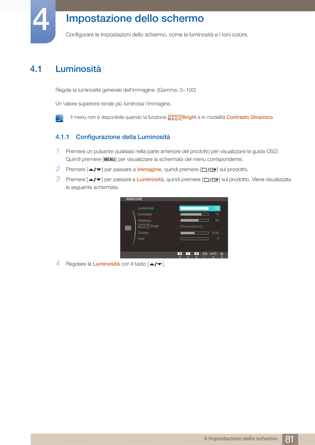 Samsung LF22FN1PFBZXEN manual Impostazione dello schermo, Configurazione della Luminosità 