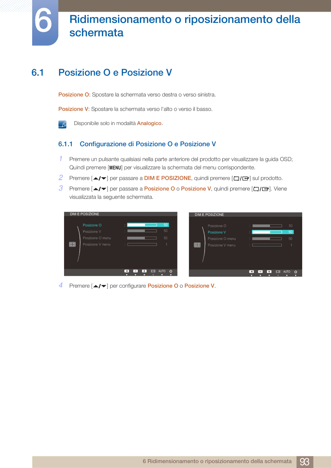 Samsung LF22FN1PFBZXEN manual Configurazione di Posizione O e Posizione, Per configurare Posizione O o Posizione 