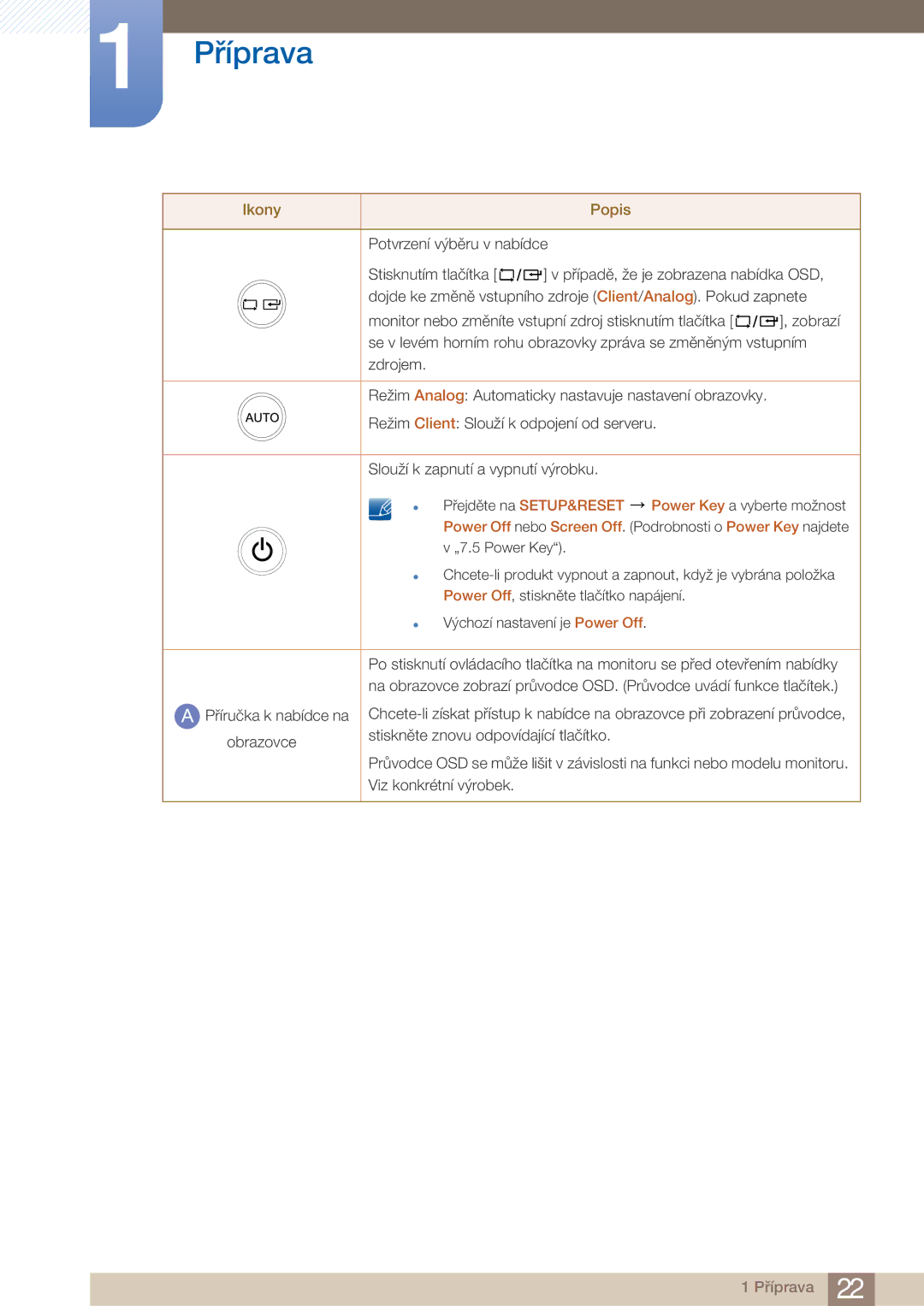 Samsung LF22FN1PFBZXEN manual Potvrzení výběru v nabídce, Power Off nebo Screen Off. Podrobnosti o Power Key najdete 