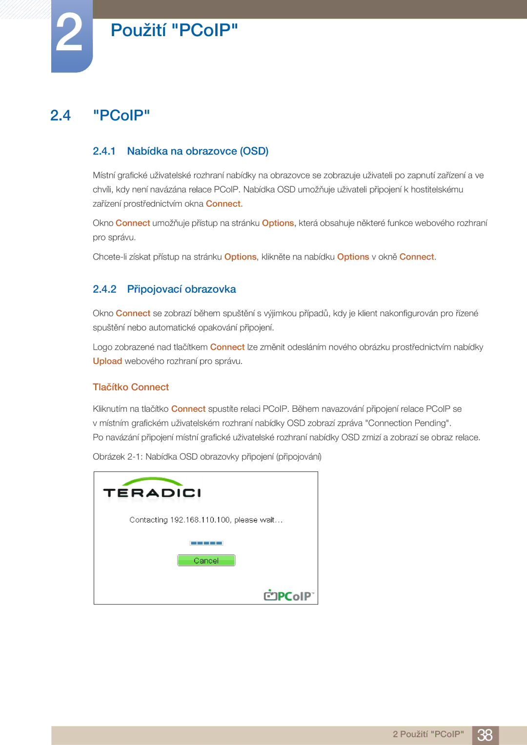 Samsung LF22FN1PFBZXEN manual PCoIP, 1 Nabídka na obrazovce OSD, 2 Připojovací obrazovka, Tlačítko Connect 